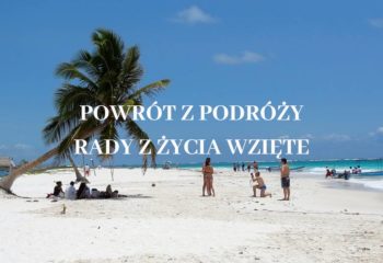 Rady na Powrót z podróży